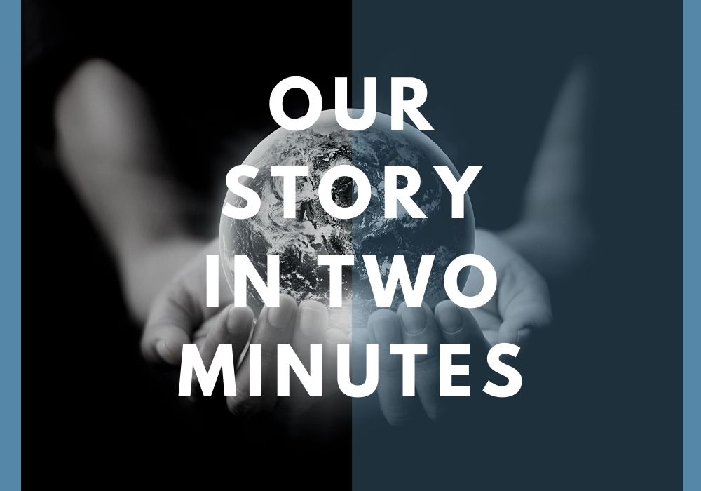 [VIDEO] Our Story in 2 Minutes