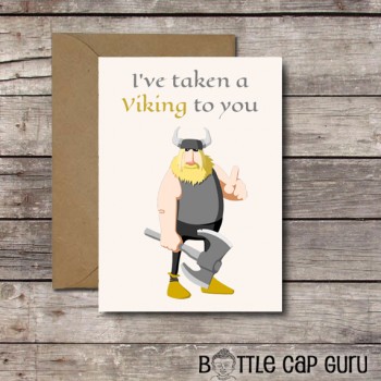 I've Taken a Viking to You - Printable Valentine's Day Card