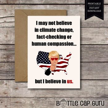 But I Believe in Us - Printable Trump Card