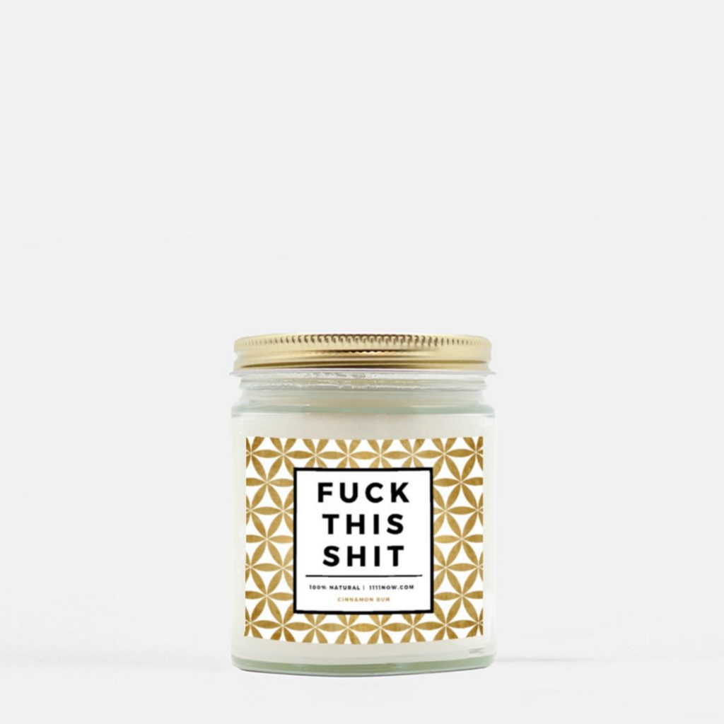 F*ck That Shit - Soy Candle